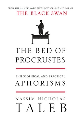 The Bed of Procrustes by Nassim Taleb