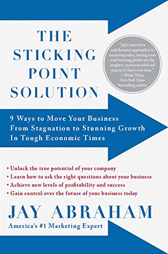 The Sticking Point Solution by Jay Abraham