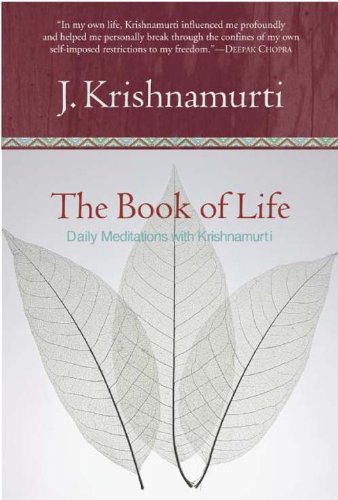 The Book of Life: Daily Meditations with Krishnamurti by Krishnamurti