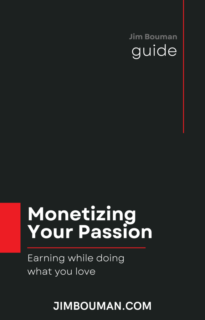 Monetizing Your Passion